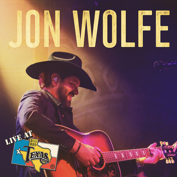 Live at Billy Bob’s Texas: Jon Wolfe